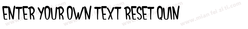 Enter your own text Reset Quint Ex字体转换